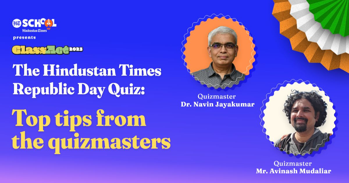 ClassAct 2023 – The Hindustan Times Republic Day Quiz: Top tips from the quizmasters